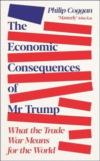 Abbildung von: The Economic Consequences of Mr Trump - Profile Books Ltd