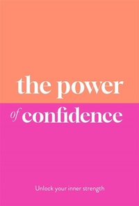 Enlarge image Cover: The Power of Confidence - Michael O'Mara Books Ltd
