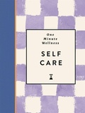 Cover: One-Minute Wellness: Self-care - Michael O'Mara Books Ltd