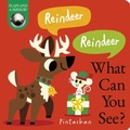 Cover: Reindeer! Reindeer! What Can You See? - Little Tiger
