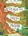 Cover: Leave the Trees, Please - Magic Cat Publishing