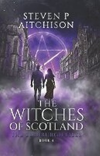 Enlarge image Cover: The Witches of Scotland - Cyt Media Ltd