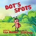 Cover: Dot's Spots - Solander Press
