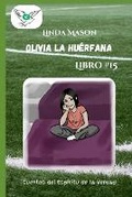 Cover: Olivia la Huerfana - Books by L Mason, a Safe Place