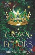 Cover: A Crown of Echoes - Never and Ever Publishing