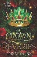 Cover: A Crown of Reveries - Never and Ever Publishing