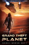 Cover: Grand Theft Planet (Renegade Imperium Book 1) - Epic Realms Press