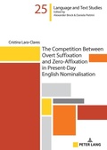 Cover: The Competition Between Overt Suffixation and Zero-Affixation in Present-Day English Nominalisation - Peter Lang Verlag