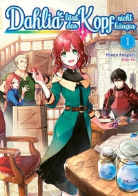 Abbildung von: Dahlia lässt den Kopf nicht hängen (Light Novel): Band 1 - JNC Nina