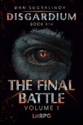Cover: The Final Battle Volume 1 (Disgardium Book #14) - Magic Dome Books