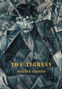 Enlarge image Cover: The Tigress - Twisted Spoon Press