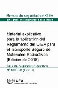 Abbildung von: Material Explicativo Para La Aplicacion Del Reglamento Del OIEA Para El Transporte Seguro De Materiales Radiactivos (Edicion De 2018) - IAEA