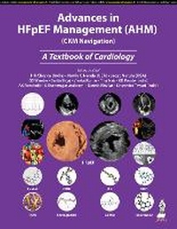 Enlarge image Cover: Advances in HFpEF Management (AHM)(CKM Navigation) - Jaypee Brothers Medical Publishers