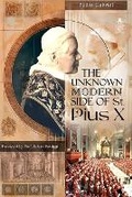 Cover: The Unknown Modern Side of St. Pius X - Pedro Gabriel