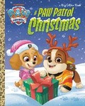 Cover: A PAW Patrol Christmas - Golden Books Publishing Company, Inc.