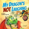 Cover: My Dragon's Not Laughing - Jonathan Marshall