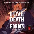 Cover: Love, Death + Robots: The Official Anthology: Volume 4 - Blackstone Publishing