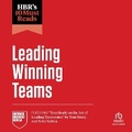 Cover: HBR 10 Must Reads on Leading Winning Teams - Ascent Audio