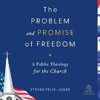 Enlarge image Cover: The Problem and Promise of Freedom - Christianaudio