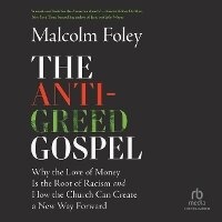Enlarge image Cover: The Anti-Greed Gospel - Christianaudio