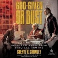 Cover: God-Given or Bust - Kalorama