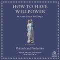 Cover: How to Have Willpower - HighBridge Audio