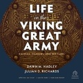 Cover: Life in the Viking Great Army - HighBridge Audio
