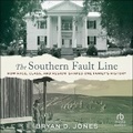 Cover: The Southern Fault Line - HighBridge Audio