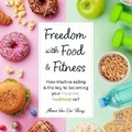 Cover: Freedom with Food and Fitness - HighBridge Audio