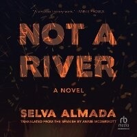 Enlarge image Cover: Not a River - HighBridge Audio