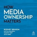 Cover: How Media Ownership Matters - HighBridge Audio