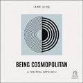 Cover: Being Cosmopolitan - HighBridge Audio