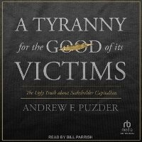 Enlarge image Cover: A Tyranny for the Good of Its Victims - Tantor Audio