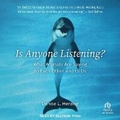 Cover: Is Anyone Listening? - Tantor Audio