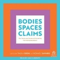 Cover: Bodies, Spaces, Claims - Tantor Audio