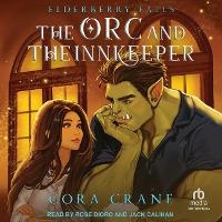Enlarge image Cover: The Orc and the Innkeeper - Tantor Audio