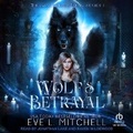 Cover: Wolf's Betrayal - Tantor Audio