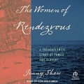 Cover: The Women of Rendezvous - Tantor Audio