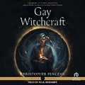 Cover: Gay Witchcraft - Tantor Audio