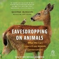 Cover: Eavesdropping on Animals - Tantor Audio