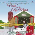 Cover: A Case for the Toy Maker - Tantor Audio