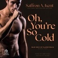 Cover: Oh, You're So Cold - Tantor Audio