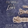Cover: He Who Is a Lover - Tantor Audio