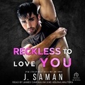 Cover: Reckless to Love You - Tantor Audio