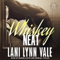 Cover: Whiskey Neat - Tantor Audio
