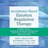Enlarge image Cover: Acceptance-Based Emotion Regulation Therapy - Tantor Audio