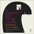 Cover: A Perfect Day to Be Alone - Tantor Audio