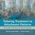 Cover: Tailoring Treatment to Attachment Patterns - Tantor Audio