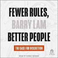 Enlarge image Cover: Fewer Rules, Better People - Tantor Audio