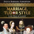 Cover: Marriage, Tudor Style - Tantor Audio